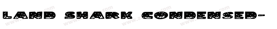 Land Shark Condensed字体转换